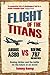 Flight Of The Titans: Boeing, Airbus and the battle for the future of air travel