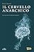 Il cervello anarchico by Enzo Soresi