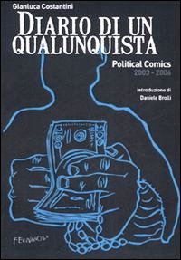 Diario di un qualunquista. Political comics 2003-2006
