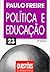Política e educação (Questões da nossa época) by Paulo Freire Política e educação (Questões da nossa época) by Paulo Freire
