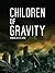 Children of Gravity
