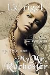 My Mr. Rochester by L.K. Rigel