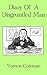 Diary of a Disgruntled Man by Vernon Coleman