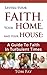 SAVING YOUR FAITH, YOUR HOM...