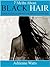 7 Myths About Black Hair: A How To Guide on Growing Long African American Hair