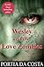Wesley and the Love Zombies