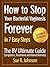 How to Stop Your Bacterial Vaginosis Forever in 7 Easy Steps - The BV Ultimate Guide: Symptoms, Treatment and Home Remedy - Limited Edition.