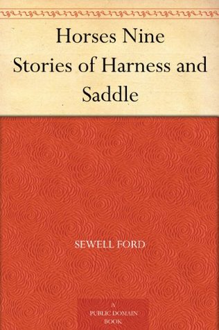 Horses Nine Stories of Harness and Saddle (Kindle Edition)