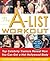 The A-List Workout: Top Hollywood Trainers Reveal the Body Shaping Secrets of Their Celebrity Clients