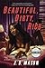 Beautiful, Dirty, Rich by J.D. Mason