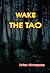 Wake The Tao (The Jack Ball...