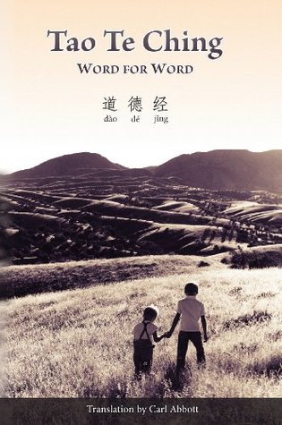 Tao Te Ching: Word for Word (Translation Only Book 1)