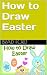 How to Draw Easter: Easy St...