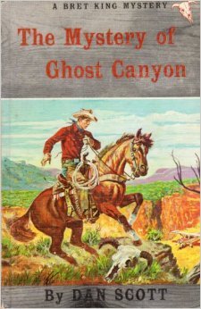 The Mystery of Ghost Canyon (Bret King Book #1)