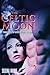 The Celtic Moon: Dominated by the Scottish Billionaire Werewolf