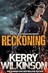 Reckoning by Kerry Wilkinson