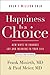 Happiness Is a Choice by Frank B. Minirth Happiness Is a Choice by Frank B. Minirth