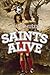 Saints Alive