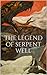 The Legend of Serpent Well