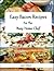 Easy Bacon Recipes for the Busy Home Chef (Easy and Simple Home Cuisine Book 1)