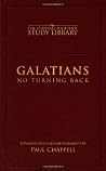 Galatians: No Turning Back Galatians: No Turning Back