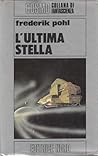 L'ultima stella by Frederik Pohl