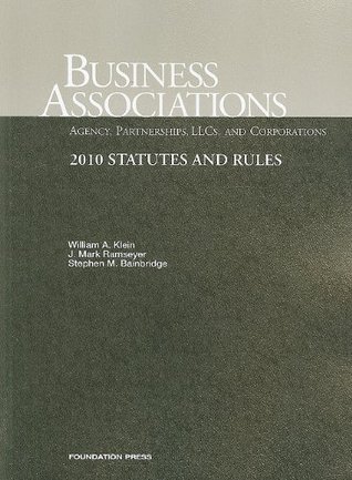 Business Associations Agency, Partnerships, LLCs and Corporations, 2010 Statutes and Rules (Paperback)