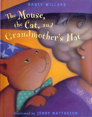 The Mouse, the Cat, and Grandmother's Hat (Hardcover)