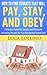 How to Find Tenants that will PAY, STAY, and OBEY: A Practical Guide for Simply and Effectively Screening Tenants for Your Residential Rental Unit