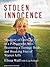 Stolen Innocence: My Story of Growing Up in a Polygamous Sect, Becoming a Teenage Bride, and Breaking Free of Warren Jeffs