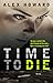 Time To Die (DI Hanlon, #1)