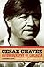 Cesar Chavez by Jacques E. Levy