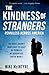 The Kindness of Strangers by Mike  McIntyre