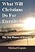 What Will Christian Do For Eternity? The Ten Phases of Eternity