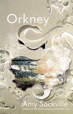 Orkney By Amy Sackville