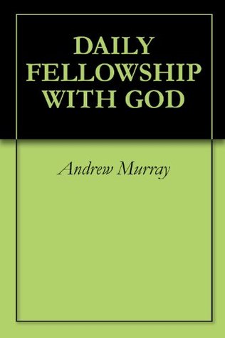 Daily Fellowship With God