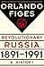 Revolutionary Russia, 1891-1991: A History
