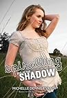 Spiralling Out of the Shadow by Michelle Dennis Evans