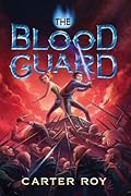 The Blood Guard (The Blood Guard, #1)