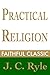 Practical Religion (J. C. Ryle Collection Book 2)