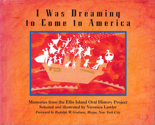 I Was Dreaming to Come to America: Memories from the Ellis Island Oral History Project (Hardcover)