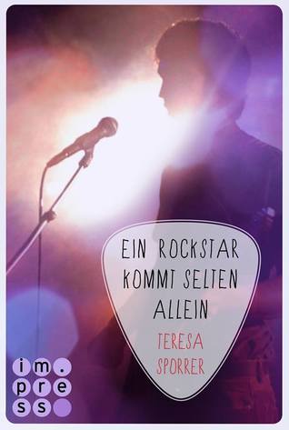 Ein Rockstar kommt selten allein (Lost in Stereo, #3)