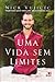 Uma Vida sem Limites