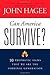 Can America Survive?: 10 Pr...