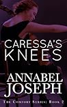 Caressa's Knees by Annabel Joseph