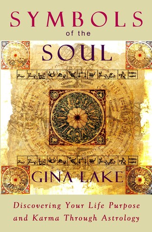 Symbols of the Soul: Discovering Your Karma Through Astrology (Paperback)