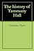 The history of Tammany Hall