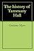 The history of Tammany Hall