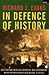 In Defence of History