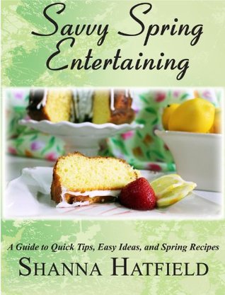 Savvy Spring Entertaining (Savvy Entertaining #2)